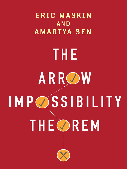 Title details for The Arrow Impossibility Theorem by Eric Maskin - Available